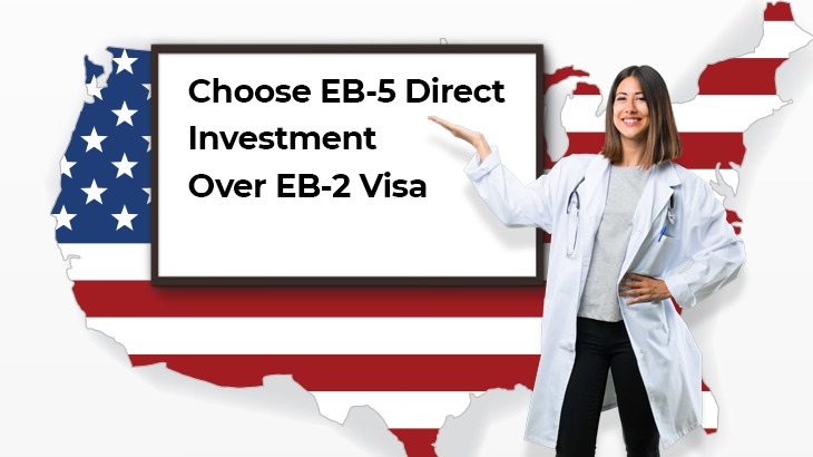 Why It’s The Best Time To Choose EB-5 Direct Investment Over EB-2 Visa?