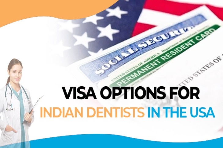 Visa Options For Indian Dentists in The USA