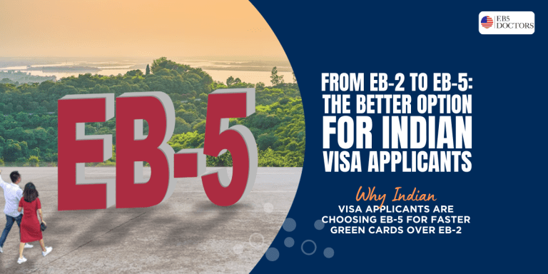 From EB-2 to EB-5: The Better Option for Indian Visa Applicants