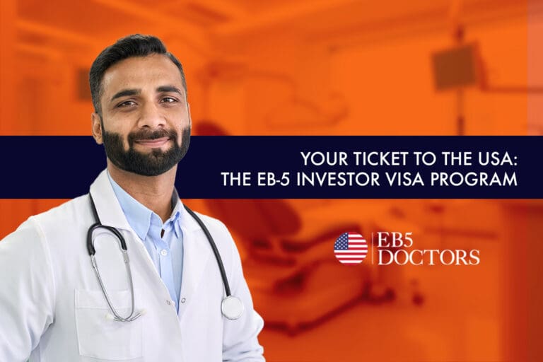 Your Ticket to the USA: The EB-5 Immigrant Investor Program