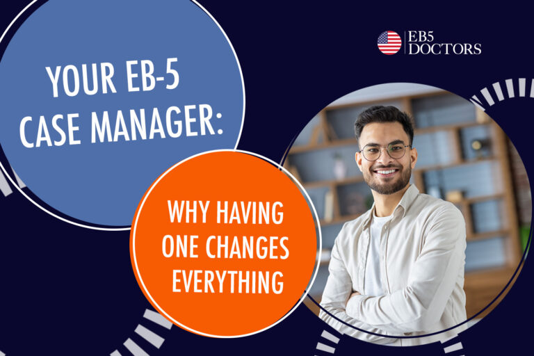 Your EB-5 Case Manager: Why Having One Changes Everything