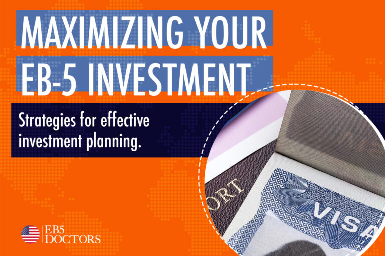 Maximizing Your EB-5 Investment: Strategies for Effective Investment Planning