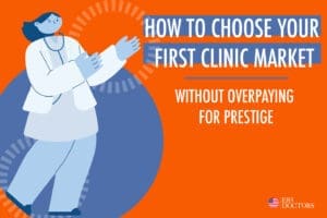 How to Choose Your First Clinic Market Without Overpaying for Prestige